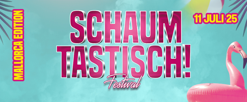 Schaumtastisch Festival Mallorca Edition